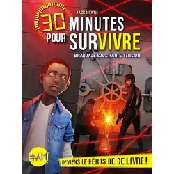 livre 30 minutes pour survivre - poche - braquage sous haute tension