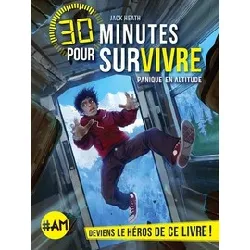 livre 30 minutes pour survivre - poche - panique en altitude