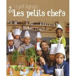 livre cyril lignac et les petits chefs