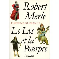 livre fortune de france tome 10 - le lys et la pourpre