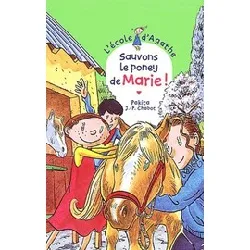 livre l'ecole d'agathe tome 28 - sauvons le poney de marie ! - pakita