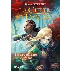 livre la quête d'ewilan tome 2 - les frontières de glace