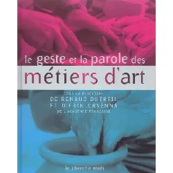 livre le geste et la parole des métiers d'art - renaud dutreil