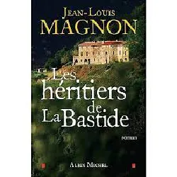 livre les héritiers de la bastide - magnon jean-louis