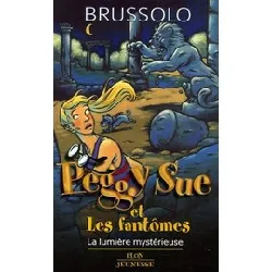 livre peggy sue et les fantômes tome 9 - la lumière mystérieuse