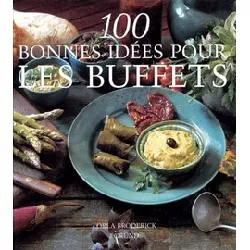 livre 100 bonnes idées pour les buffets