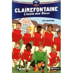 livre clairefontaine - l'école des bleus tome 1 - grand format - la rentrée