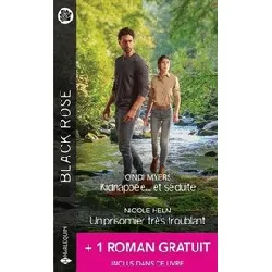 livre kidnappée... et séduite ; un prisonnier très troublant ; je sais que tu m'attends - poche