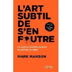 livre l'art subtil de s'en foutre - grand format