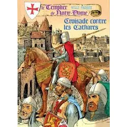 livre le templier de notre-dame tome 2 : croisade contre les cathares - willy vassaux