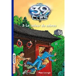 livre les 39 clés saison 1 tome 3 - le voleur de sabres - lerangis peter