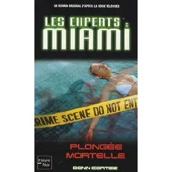 livre les experts : miami tome 13 - poche - plongée mortelle