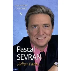 livre pascal sevran - adieu l'ami..