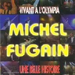 cd michel fugain - vivant à l'olympia - une belle histoire (1994)