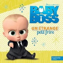 livre baby boss - un étrange petit frère