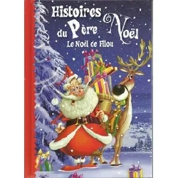 livre histoires du pere noel - le noel de filou - neige