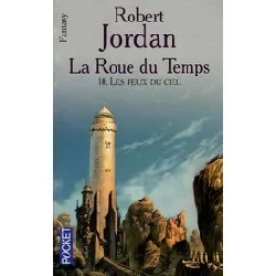 livre la roue du temps - tome 10 les feux du ciel