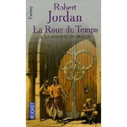 livre la roue du temps tome 4 - la bannière du dragon