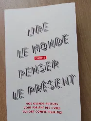 livre lire le monde - penser le présent