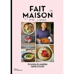 livre fait maison n° 2 - 45 recettes du quotidien, rapides et faciles