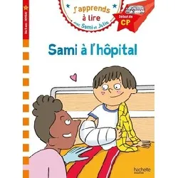 livre j'apprends à lire avec sami et julie - sami à l'hôpital - début de cp niveau 1