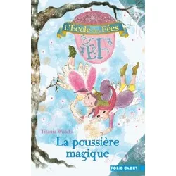 livre l'école des fées tome 4 - la poussière magique