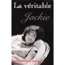 livre la véritable jackie. [relié] by meyer - stabley (bertrand)