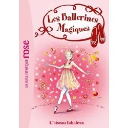 livre les ballerines magiques 08 - rose et l'oiseau fabuleux