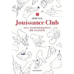 livre jouissance club - une cartographie du plaisir
