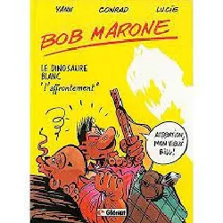 livre l'affrontement - le dinosaure blanc - tome 2