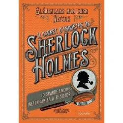 livre le carnet d'enquêtes de sherlock holmes - 10 grandes énigmes inextricables à résoudre