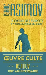 livre le cycle des robots tome 4 - face aux feux du soleil