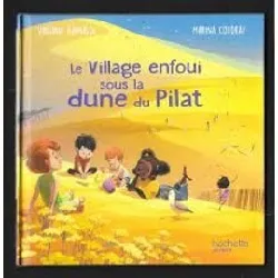 livre le village enfouis sous la dune du pilat