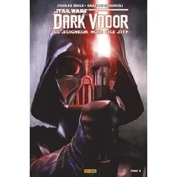 livre star wars, dark vador - le seigneur noir des sith tome 2 - les ténèbres étouffent la lumière