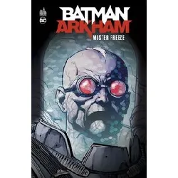 livre batman arkham - mister freeze