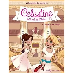 livre célestine, petit rat de l'opéra tome 2 - le chausson rouge