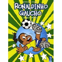 livre ronaldinho gaucho tome 1 - le roi du dribble