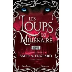 les loups du millénaire tome 1 - englard sapir a