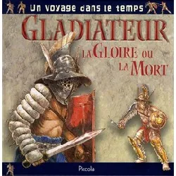 livre gladiateur : la gloire ou la mort