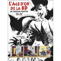 livre l'age d'or de la bd - les journaux illustrés 1934 - 1944