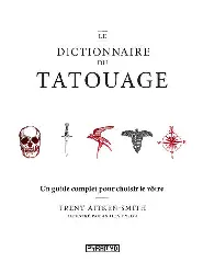 livre le dictionnaire du tatouage - un guide complet pour choisir le vôtre