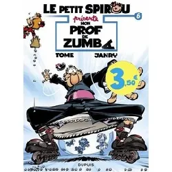 livre le petit spirou présente... - tome 6 - mon prof de zumba / edition spéciale, limitée (opé été 2023)