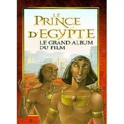 livre prince d'egypte, le grand album du film (le)