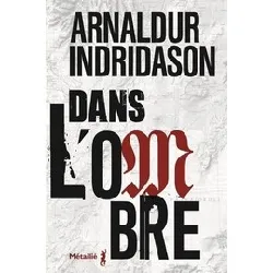 livre trilogie des ombres tome 1 - dans l'ombre