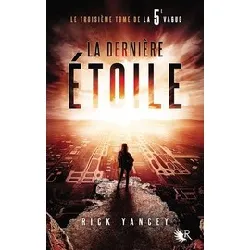 livre la 5e vague tome 3 - la dernière étoile - rick yancey