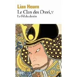 livre le clan des otori tome 5 - le fil du destin