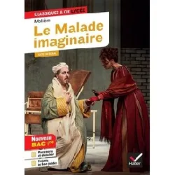 livre le malade imaginaire (oeuvre au programme bac 2024, 1re générale & 1re techno)