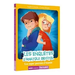 livre les enquêtes d'anatole bristol tome 7 - les super pouvoirs d'anatole