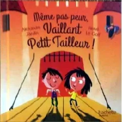 livre même pas peur vaillant petit tailleur