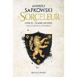 livre sorceleur (witcher), t3 : le sang des elfes